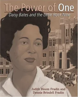 The Power of One: Daisy Bates and the Little Rock Nine (Golden Kite Honors (Awards))