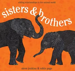 Sisters and Brothers: Sibling Relationships in the Animal World
