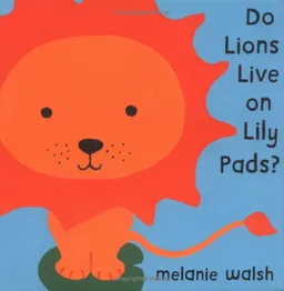 Do Lions Live on Lily Pads?