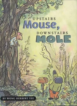 Upstairs Mouse, Downstairs Mole (Mouse and Mole)