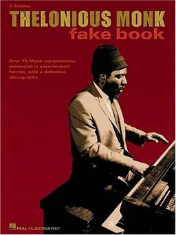 Thelonious Monk Fake Book: C Edition (Fake Books)