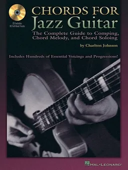 Chords for Jazz Guitar: The Complete Guide to Comping, Chord Melody and Chord Soloing (Guitar Educational)