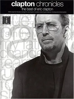 Clapton Chronicles: The Best of Eric Clapton (Guitar Recorded Version)