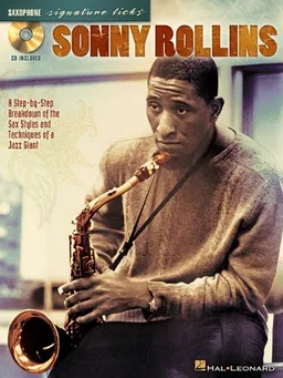 Sonny Rollins: A Step-by-Step Breakdown of the Sax Styles and Techniques of a Jazz Giant (Guitar Signature Licks)