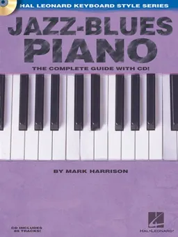 Jazz-Blues Piano: The Complete Guide with CD! Hal Leonard Keyboard Style Series