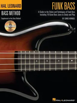 Funk Bass: A Guide to the Techniques and Philosophies of Funk Bass (Bass Method)