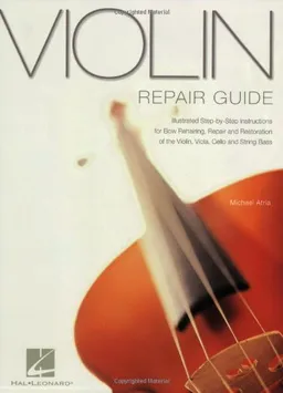 Violin Repair Guide (Technical Reference)