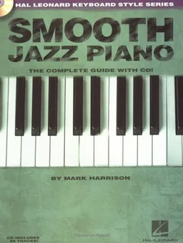 Smooth Jazz Piano: Keyboard Style Series (Hal Leonard Keyboard Style)