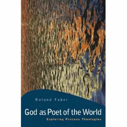 עטיפת הספר God as Poet of the World: Exploring Process Theologies מאת Roland Faber