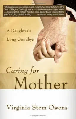 Caring for Mother: A Daughter's Long Goodbye