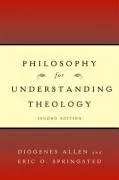 Philosophy for Understanding Theology, Second Edition