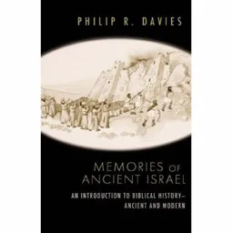 Memories of Ancient Israel: An Introduction to Biblical History--Ancient and Modern