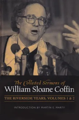 The Collected Sermons of William Sloane Coffin--The Riverside Years (Set)Â (v. 1 & 2)