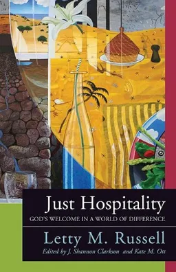 עטיפת הספר Just Hospitality: God's Welcome in a World of Difference מאת Letty M. Russell