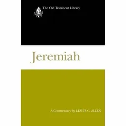 עטיפת הספר Jeremiah: A Commentary (Old Testament Library) מאת Leslie C. Allen
