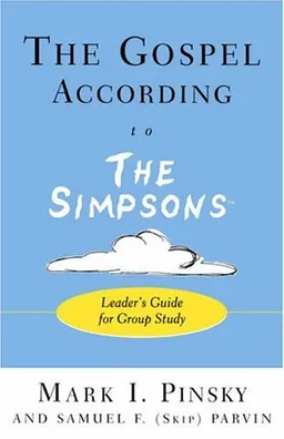 The Gospel according to The Simpsons: Leader's Guide for Group Study