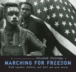 Marching For Freedom: Walk Together Children and Don't You Grow Weary