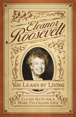 You Learn by Living: Eleven Keys for a More Fulfilling Life