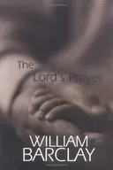 The Lord's PrayerÂ (The William Barclay Library)