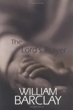 עטיפת הספר The Lord's PrayerÂ (The William Barclay Library) מאת William Barclay