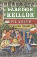 Pilgrims: A Wobegon Romance (Lake Wobegon)