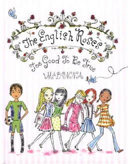 עטיפת הספר The English Roses, Too Good to be True מאת Madonna