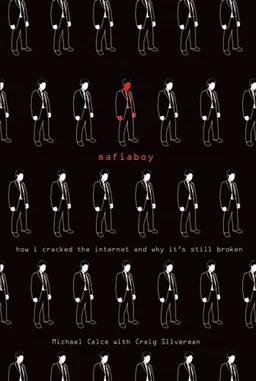 Mafiaboy: How I Cracked the Internet and Why It's Still Broken