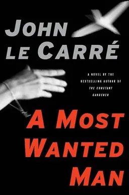 עטיפת הספר A Most Wanted Man מאת John le carre