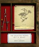 The Selected Works of T. S. Spivet