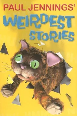 Paul Jennings' Weirdest Stories (Uncollected)