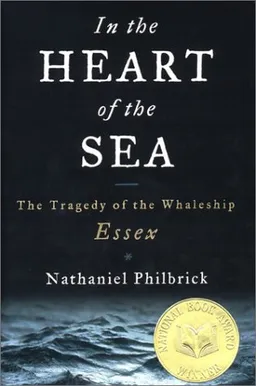 In the Heart of the Sea: The Tragedy of the Whaleship Essex