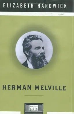 Herman Melville (Penguin Lives)