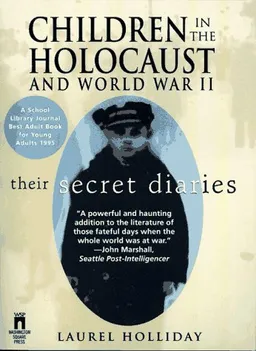 Children in the Holocaust and World War II: Their Secret Diaries