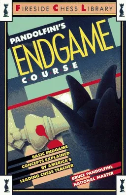 Pandolfini's Endgame Course: Basic Endgame Concepts Explained by America's Leading Chess Teacher (Fireside Chess Library)