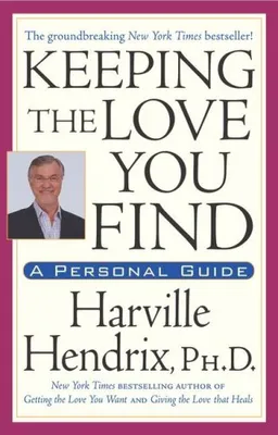 Keeping the Love You Find: A Personal Guide