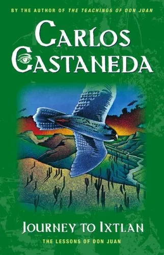 JOURNEY TO IXTLAN : THE LESSONS OF DON JUAN
