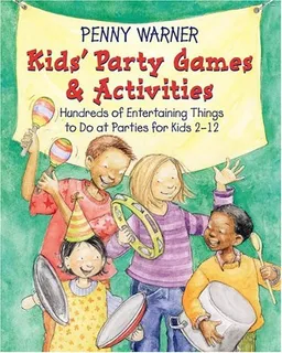 Kids Party Games And Activities (Children's Party Planning Books)