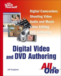 עטיפת הספר Sams Teach Yourself Digital Video and DVD Authoring All in One מאת Jeff Sengstack