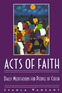 Acts of Faith: Daily Meditations for People of Color