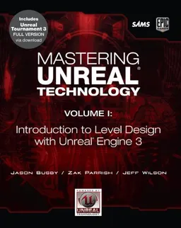 עטיפת הספר Mastering Unreal Technology, Volume I: Introduction to Level Design with Unreal Engine 3 מאת Jason Busby