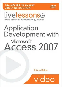 עטיפת הספר Application Development with Microsoft Access 2007 (Video Training) מאת Alison Balter