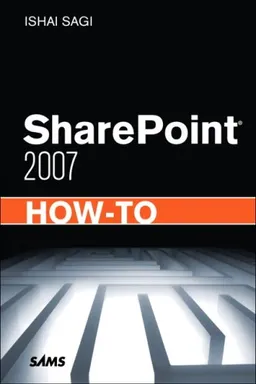 עטיפת הספר SharePoint 2007 How-To מאת Ishai Sagi