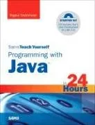 Sams Teach Yourself Programming with Java in 24 Hours (4th Edition)