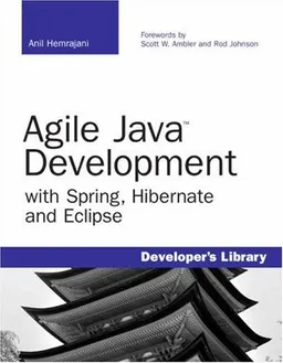 עטיפת הספר Agile Java Development with Spring, Hibernate and Eclipse מאת Anil Hemrajani