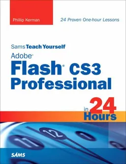 עטיפת הספר Sams Teach Yourself Adobe Flash CS3 Professional in 24 Hours מאת Phillip Kerman