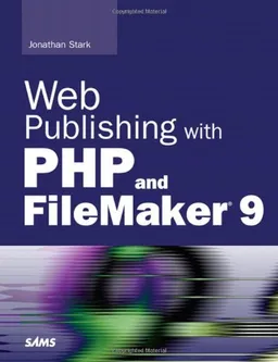 עטיפת הספר Web Publishing with PHP and FileMaker 9 מאת Jonathan Stark