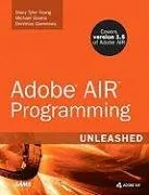 עטיפת הספר Adobe AIR Programming Unleashed מאת Stacy Tyler Young