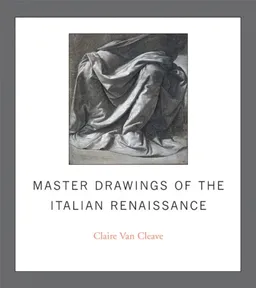 עטיפת הספר Master Drawings of the Italian Renaissance מאת Claire Van Cleave