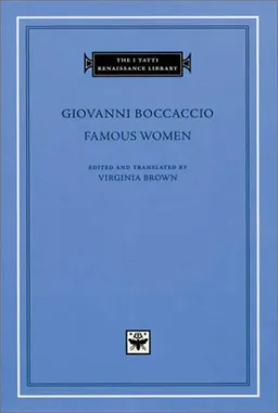 Famous Women (The I Tatti Renaissance Library, 1)