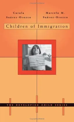Children of Immigration (The Developing Child)